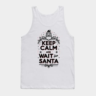 Keep Calm and Wait for Santa Tank Top